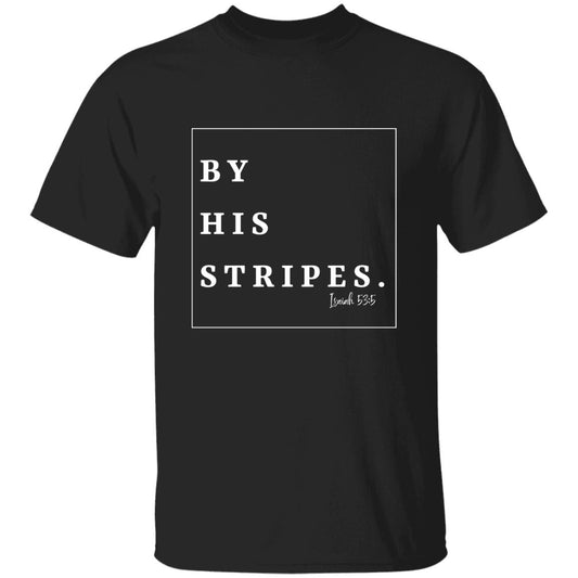 By His Stripes T-Shirt