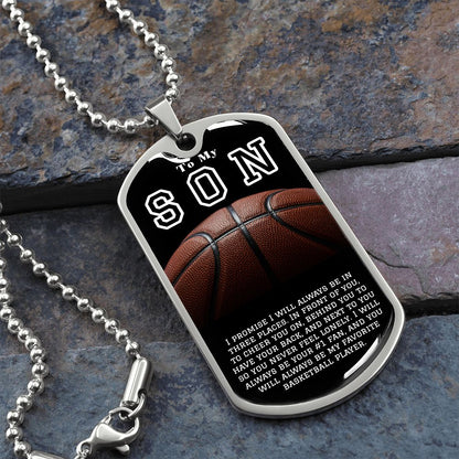 To My Son- My Favorite Basketball Player Dog Tag