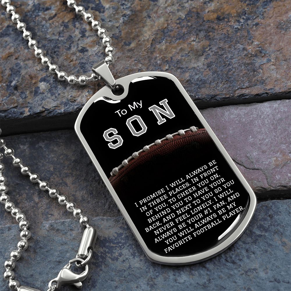 To My Son- My Favorite Football Player Dog Tag