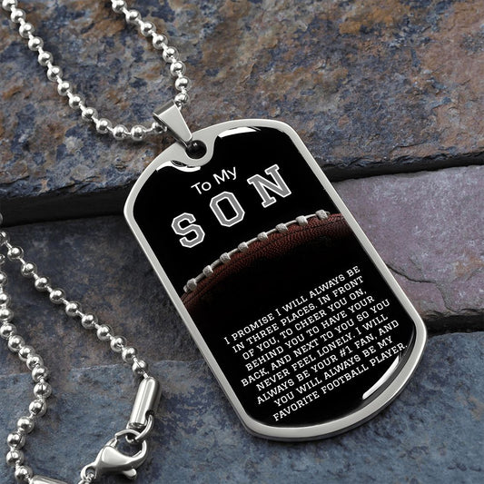To My Son- My Favorite Football Player Dog Tag