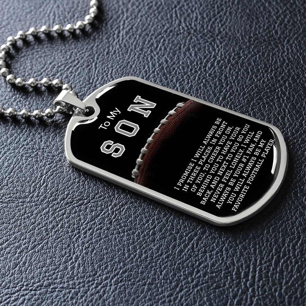 To My Son- My Favorite Football Player Dog Tag
