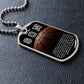 To My Son- My Favorite Basketball Player Dog Tag