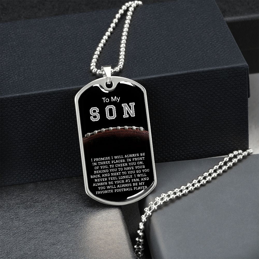 To My Son- My Favorite Football Player Dog Tag