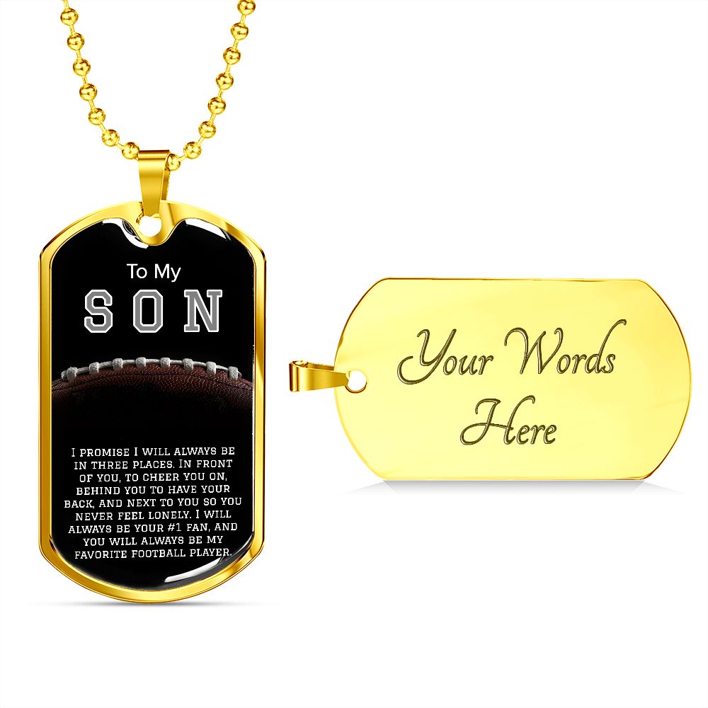 To My Son- My Favorite Football Player Dog Tag